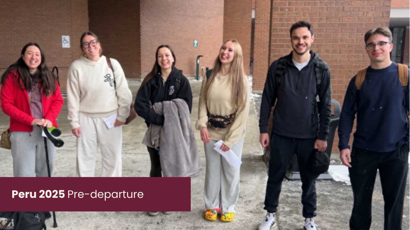 Six students stand outside a building, dressed casually and holding papers, with a "Peru 2025 Pre-departure" caption in the lower left corner, highlighting their participation in the Cambrian College Global Skills Opportunity.
